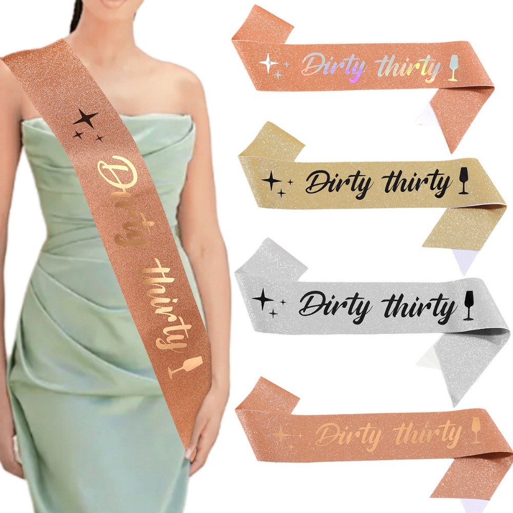Bride Tribe Sash - สกปรกสามสิบ SASH Glitter ซาตินสกปรก 30 SASH